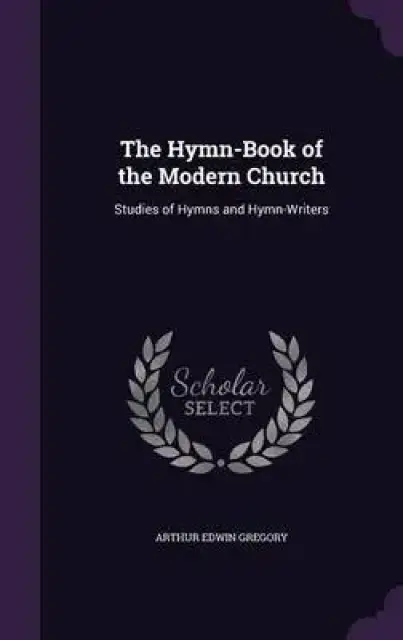 The Hymn-Book of the Modern Church
