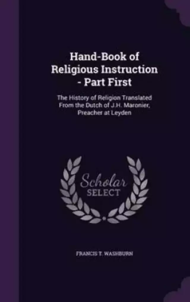 Hand-Book of Religious Instruction - Part First