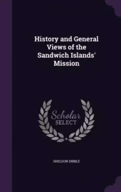 History and General Views of the Sandwich Islands' Mission