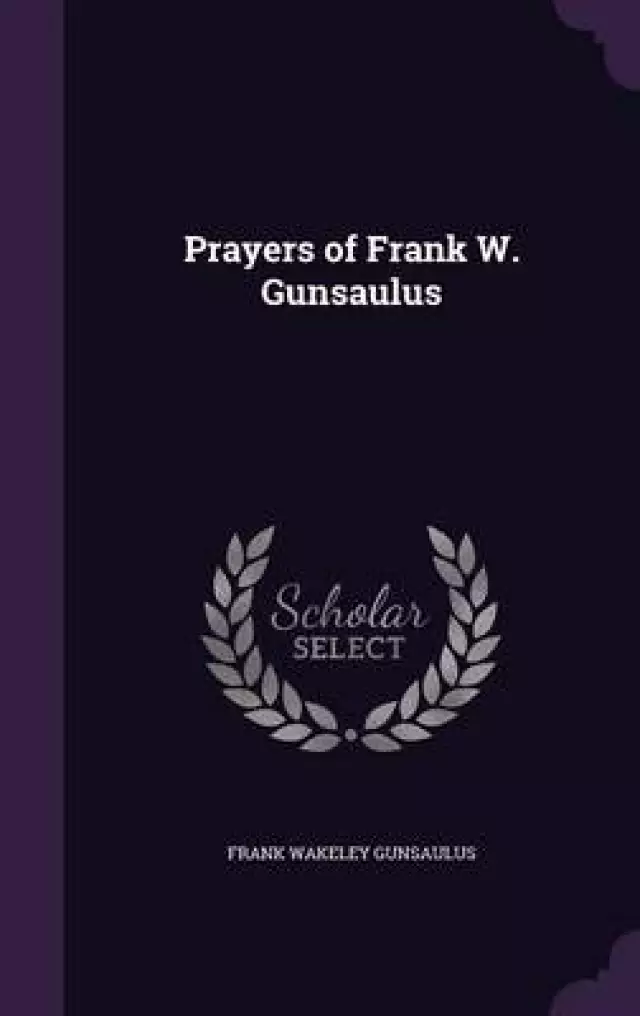 Prayers of Frank W. Gunsaulus