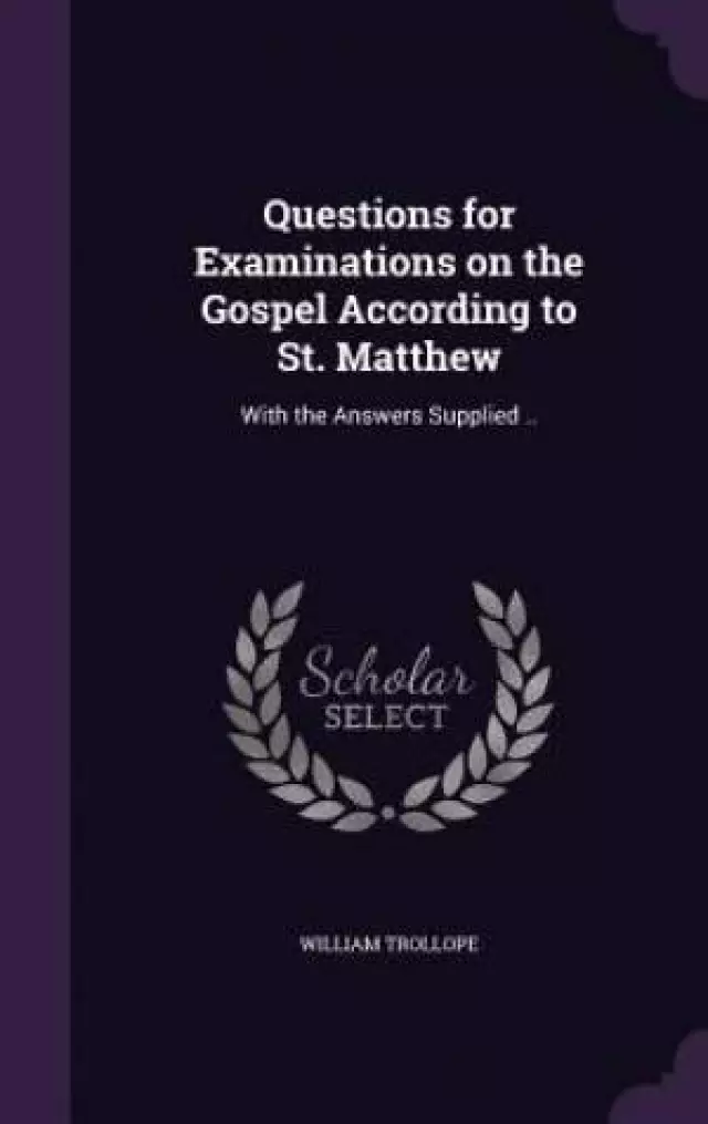 Questions for Examinations on the Gospel According to St. Matthew