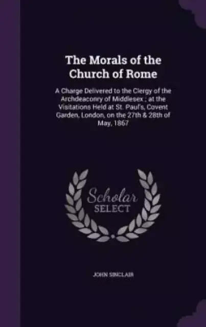 The Morals of the Church of Rome