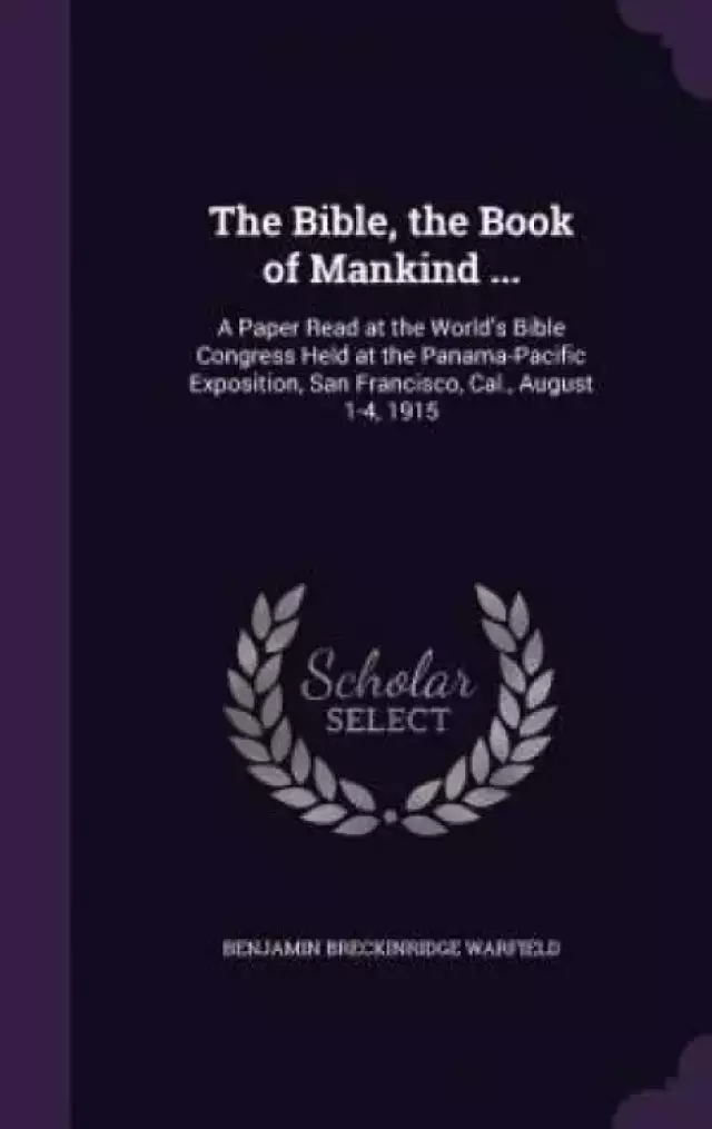 The Bible, the Book of Mankind ...