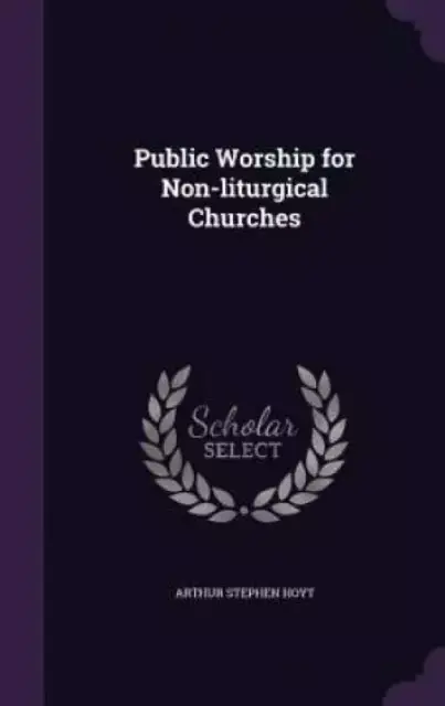 Public Worship for Non-Liturgical Churches