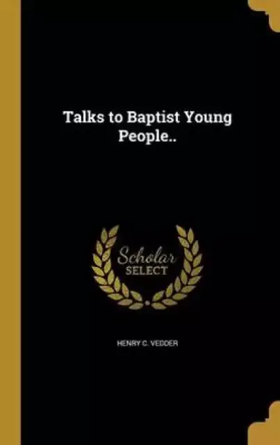 Talks to Baptist Young People..