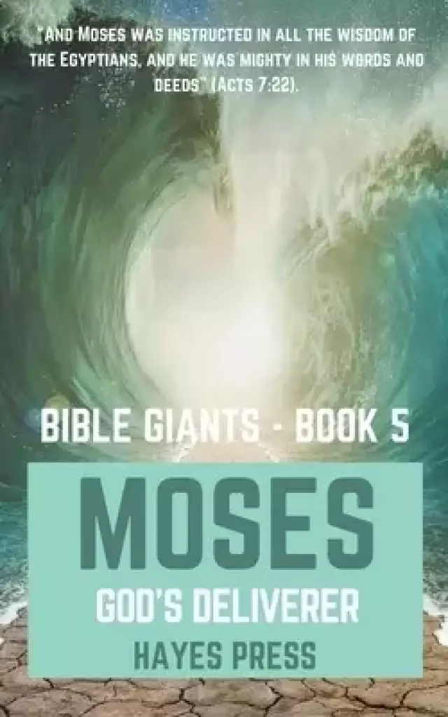 Moses: God's Deliverer