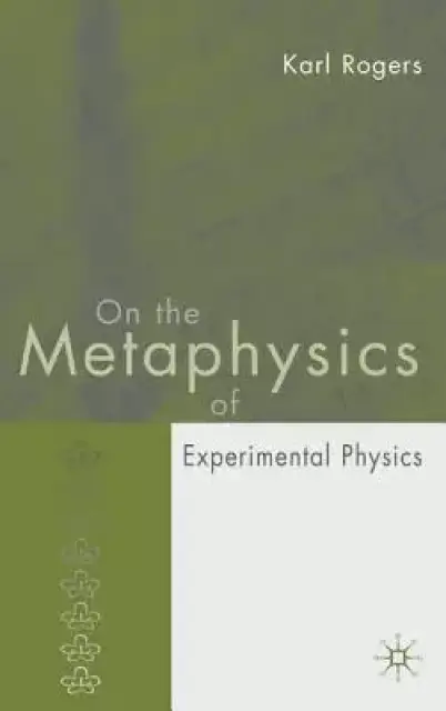 On the Metaphysics of Experimental Physics
