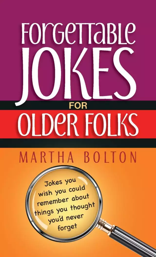 Forgettable Jokes For Older Folks