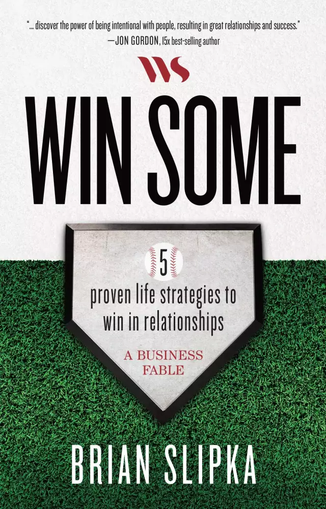 Win Some: 5 Proven Life Strategies to Win in Relationships