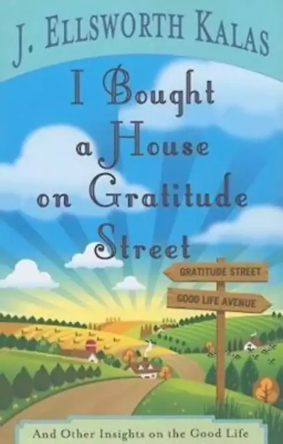 I Bought a House on Gratitude Street