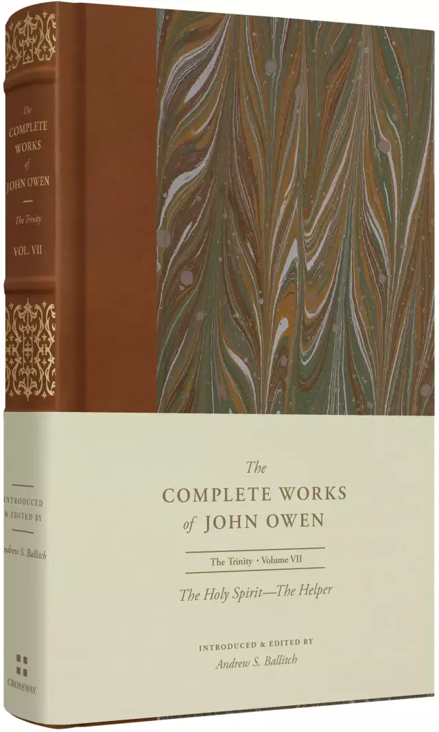The Holy Spirit-The Helper -The Complete Works of John Owen, Volume 7
