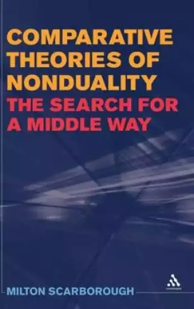 Comparative Theories of Nonduality