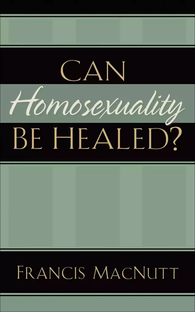 Can Homosexuality Be Healed? [eBook]
