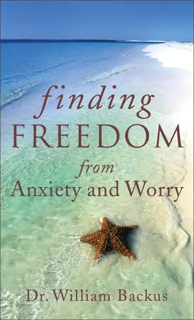 Finding Freedom from Anxiety and Worry [eBook]