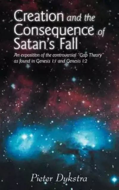 Creation and the Consequence of Satan's Fall