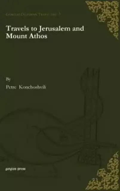 Travels to Jerusalem and Mount Athos