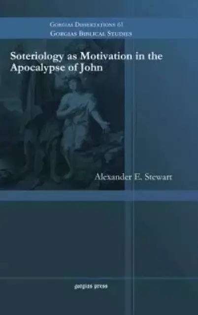 Soteriology as Motivation in the Apocalypse of John