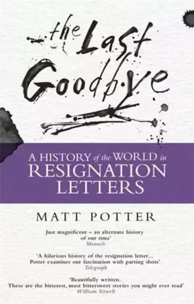 The Last Goodbye: The History of the World in Resignation Letters