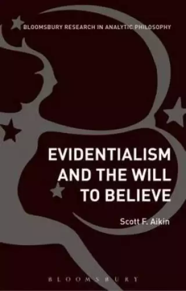 Evidentialism and the Will to Believe