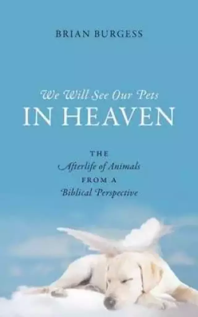 We Will See Our Pets in Heaven