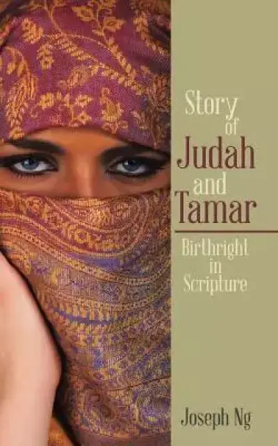 Story of Judah and Tamar: Birthright in Scripture