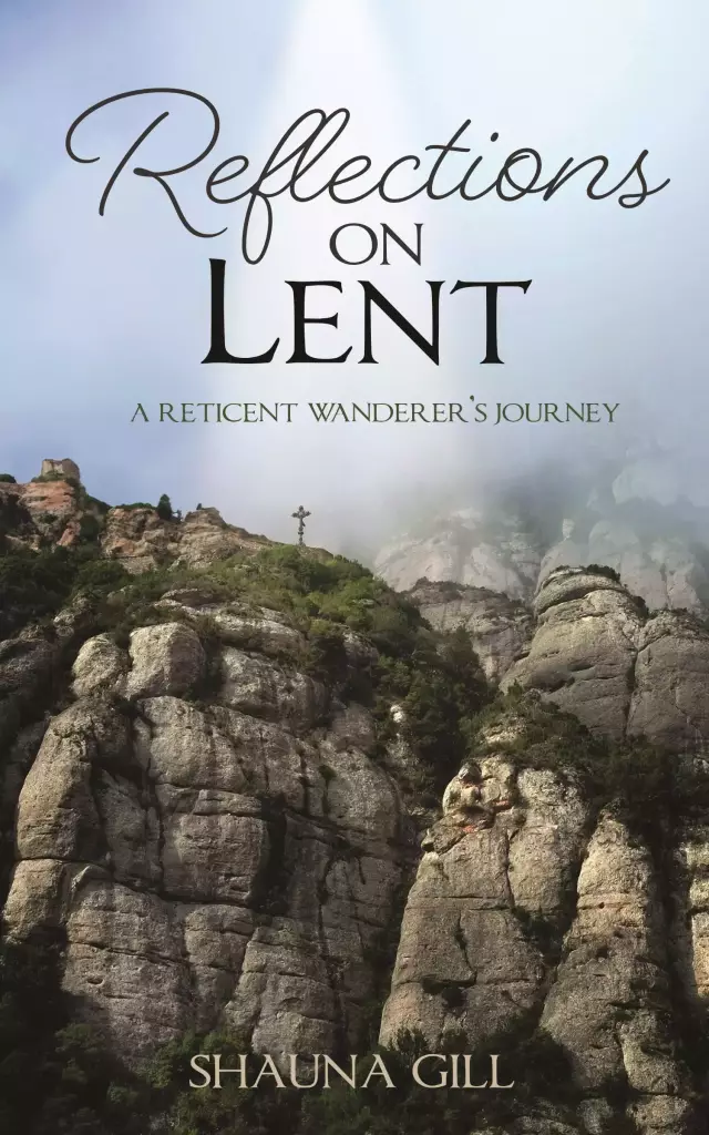 Reflections on Lent: A Reticent Wanderer's Journey