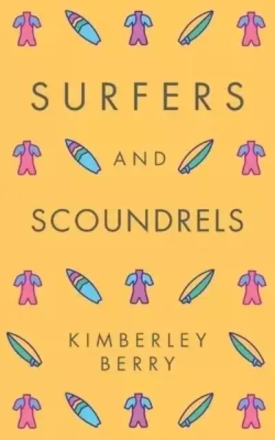 Surfers and Scoundrels