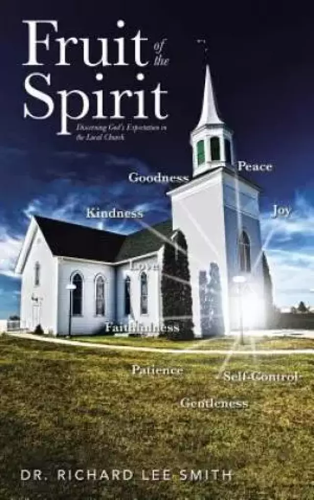 Fruit of the Spirit: Discerning God's Expectation in the Local Church