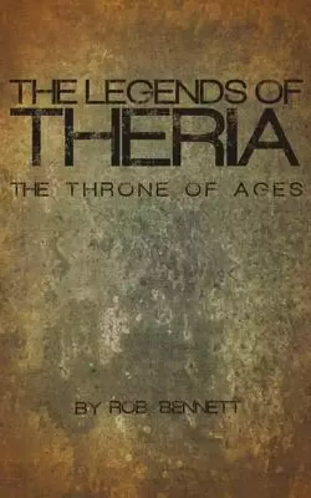 The Legends of Theria: The Throne of Ages