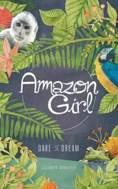 Amazon Girl: Dare to Dream