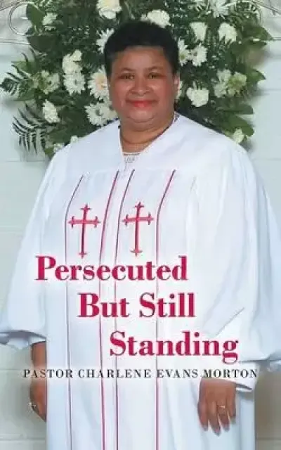Persecuted But Still Standing