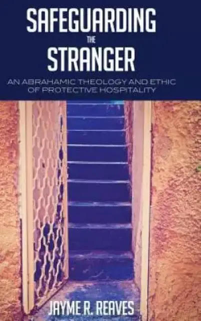 Safeguarding the Stranger