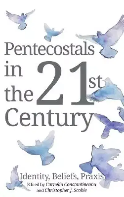 Pentecostals in the 21st Century