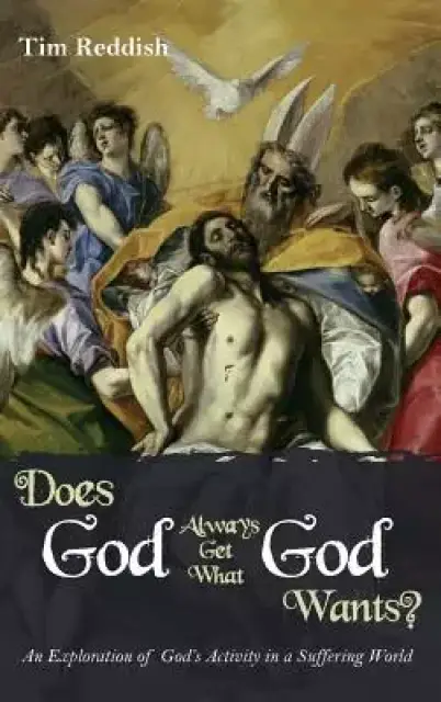 Does God Always Get What God Wants?