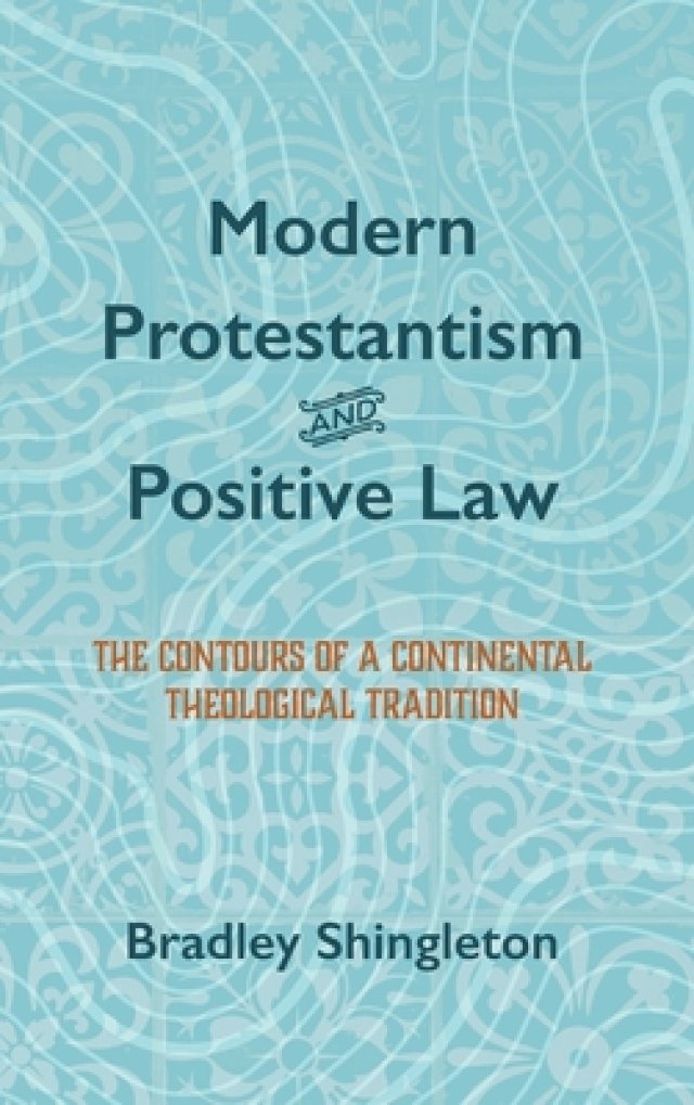 Modern Protestantism and Positive Law
