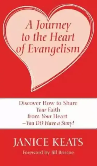 A Journey to the Heart of Evangelism