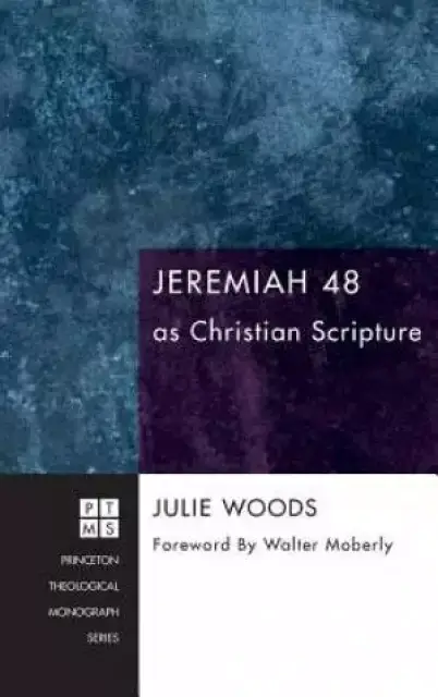 Jeremiah 48 as Christian Scripture
