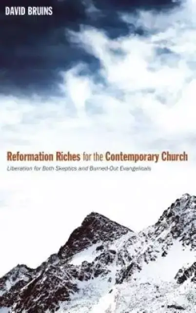 Reformation Riches for the Contemporary Church