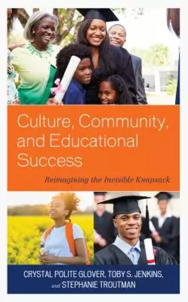 Culture, Community, and Educational Success: Reimagining the Invisible Knapsack