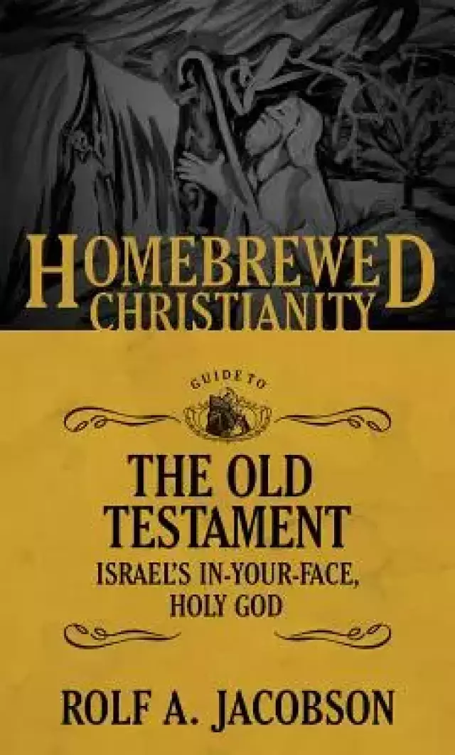 Homebrewed Christianity Guide To The Old Testament
