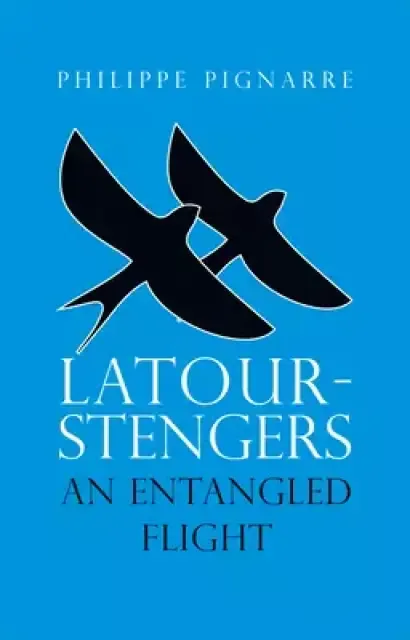 Latour–Stengers – An Entangled Flight