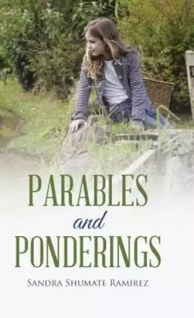 Parables and Ponderings