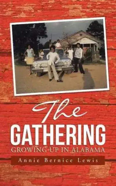 The Gathering: Growing Up in Alabama