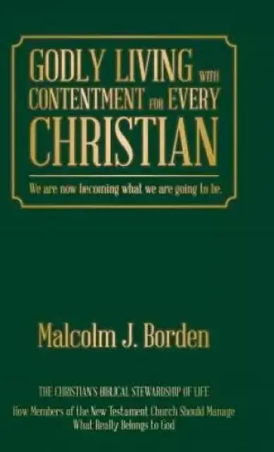 GODLY LIVING WITH CONTENTMENT  FOR EVERY CHRISTIAN: We are now becoming what we are going to be.
