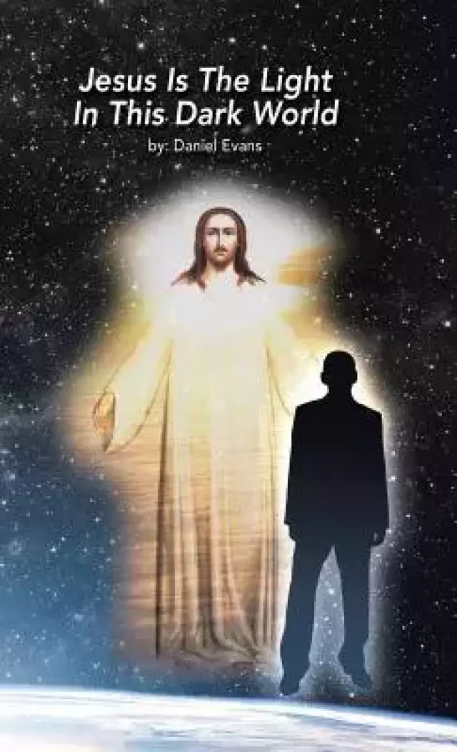 Jesus Is the Light in This Dark World
