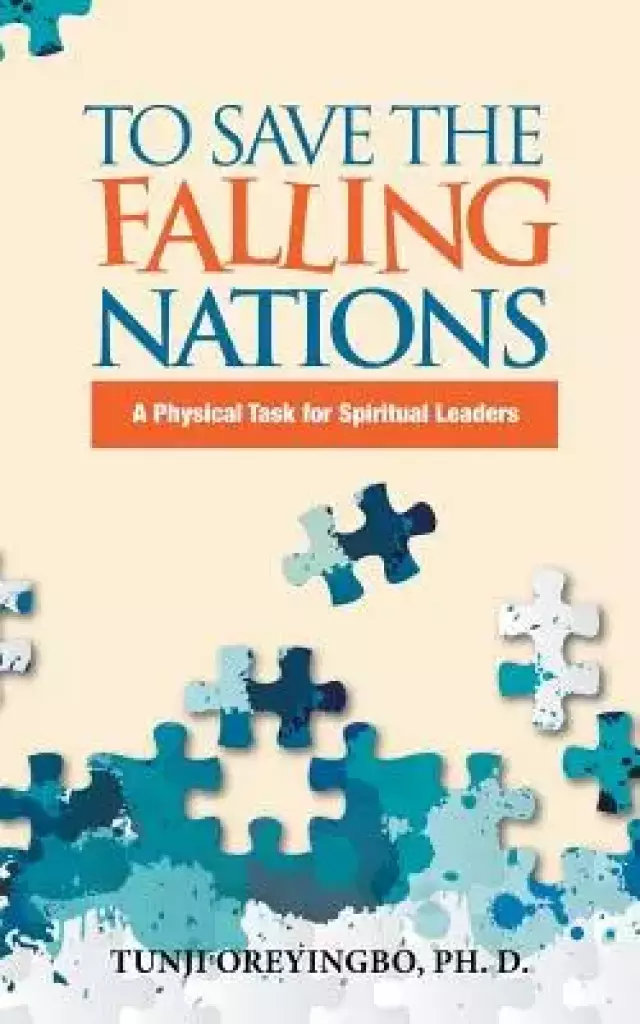To Save the Falling Nations: A Physical Task for Spiritual Leaders
