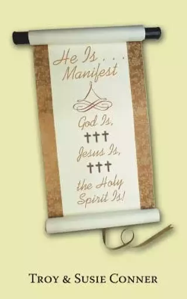 He Is . . . Manifest: God Is, Jes