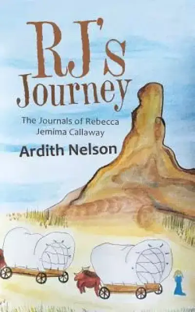 Rj's Journey: The Journals of Rebecca Jemima Callaway