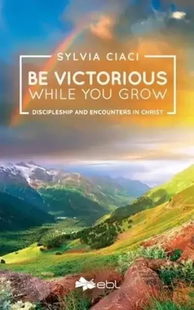 Be Victorious While You Grow