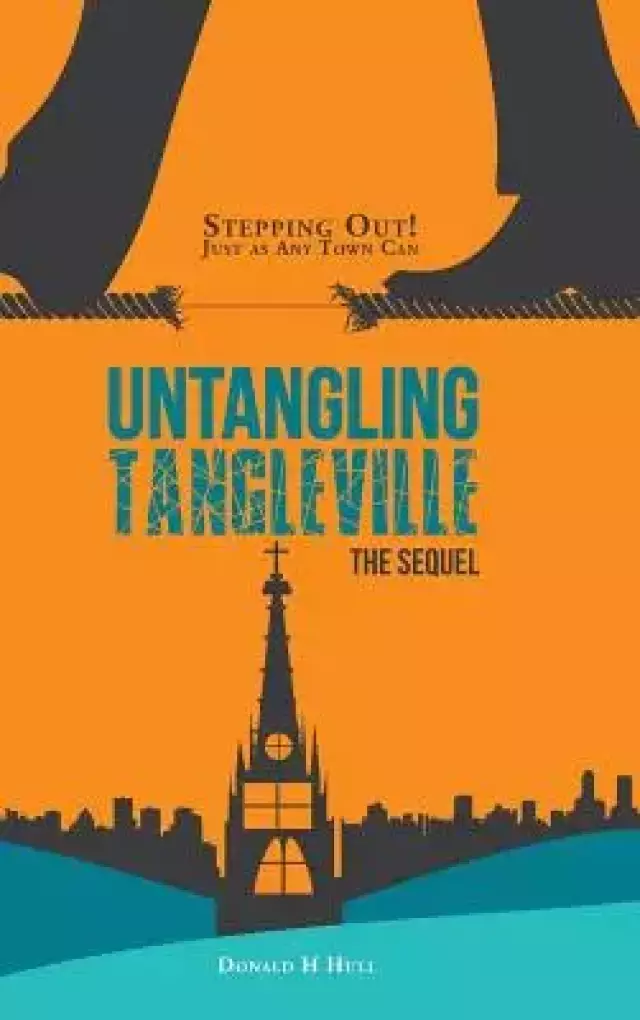 Untangling Tangleville: Stepping Out! Just as Any Town Can